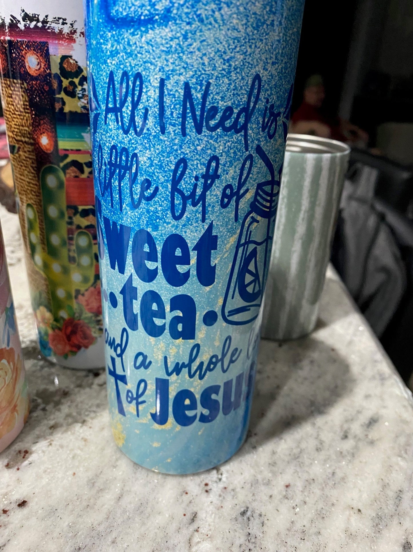 20 oz. Tumbler - All I Need is a Little Bit of Sweet Tea and a whole lot of Jesus
