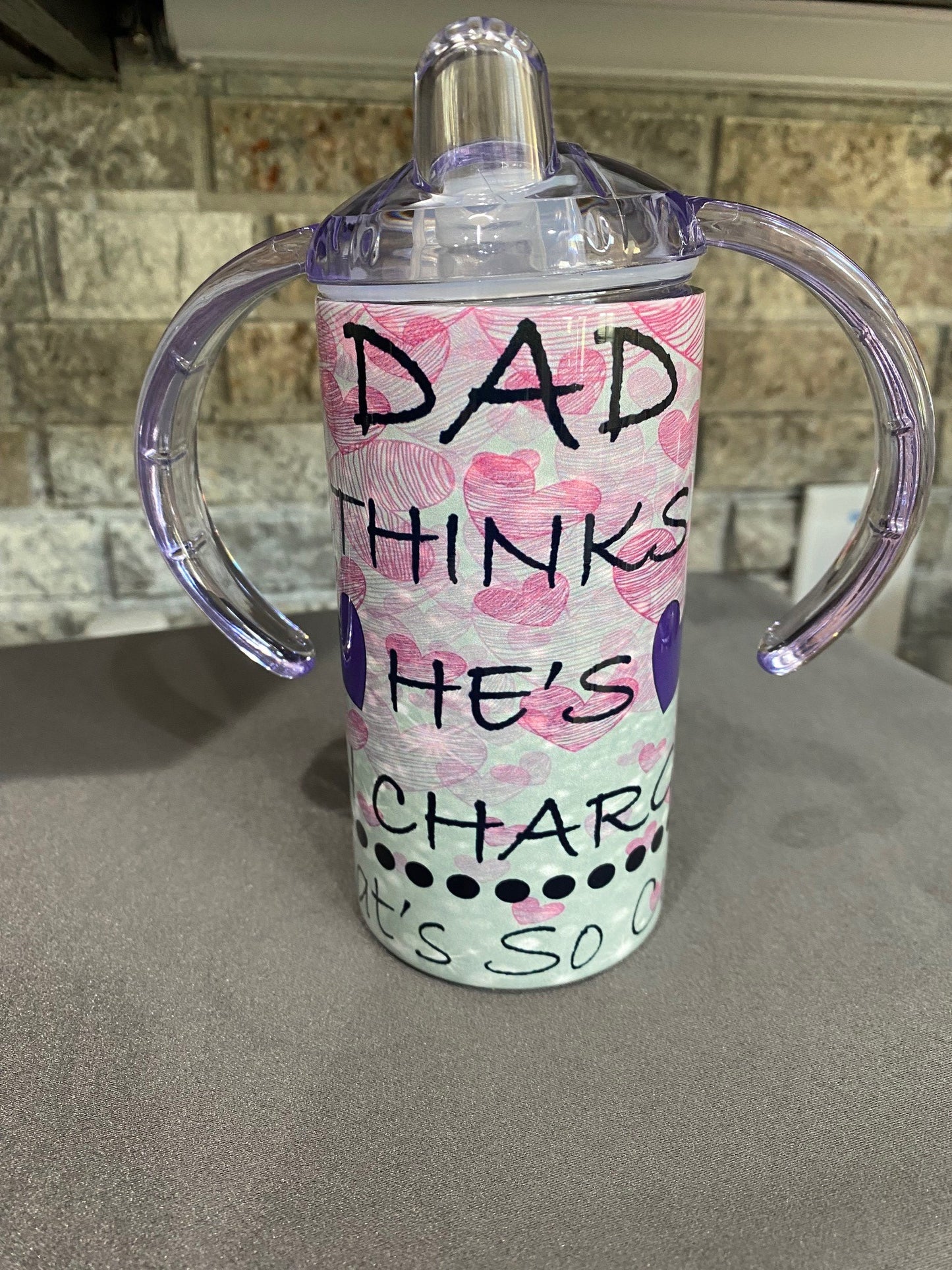 12 oz. Sippy Tumbler - Dad Thinks He's in Charge (That's so Cute)